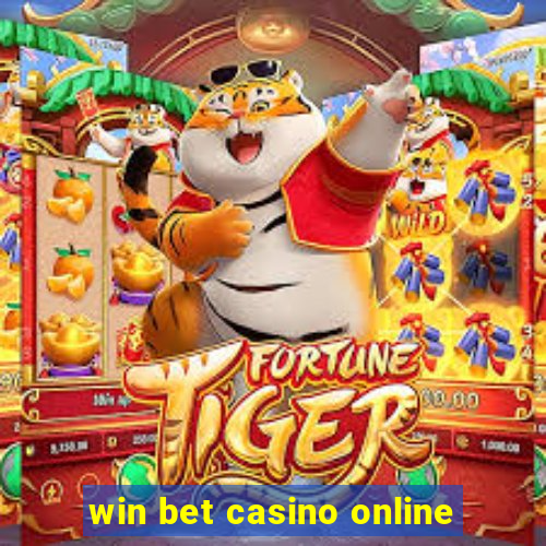 win bet casino online