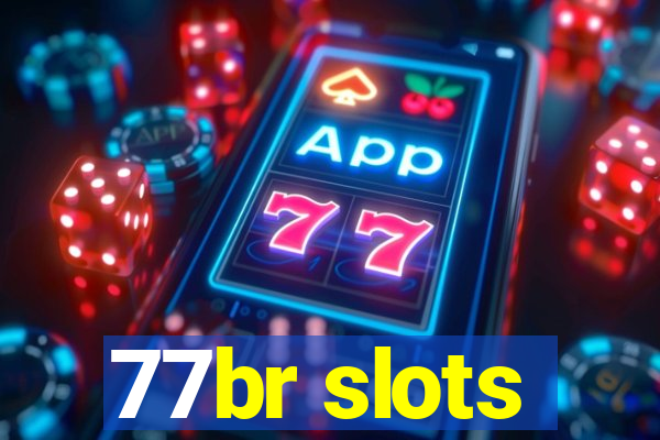 77br slots