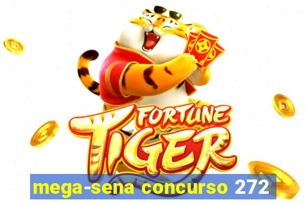 mega-sena concurso 272