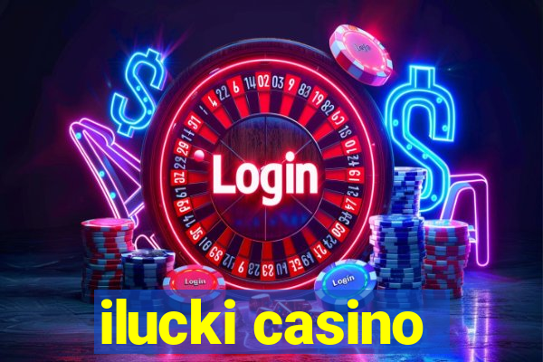 ilucki casino