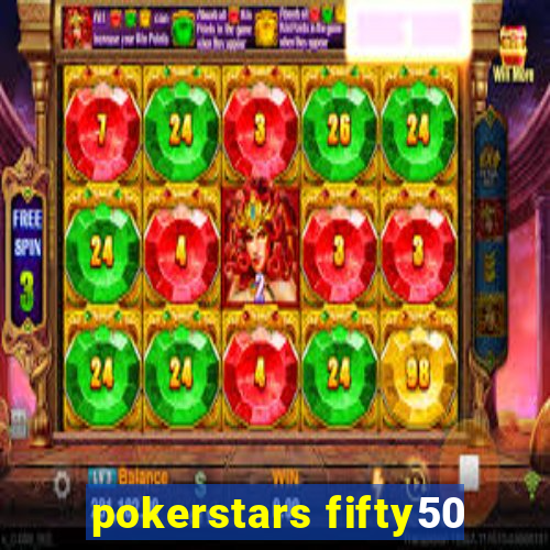 pokerstars fifty50