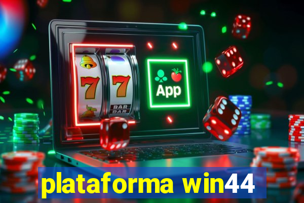 plataforma win44