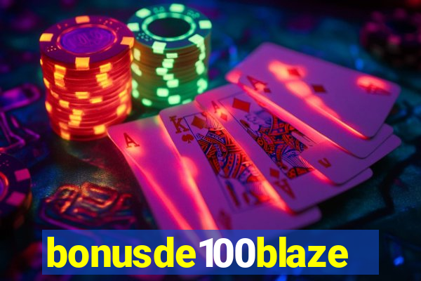 bonusde100blaze