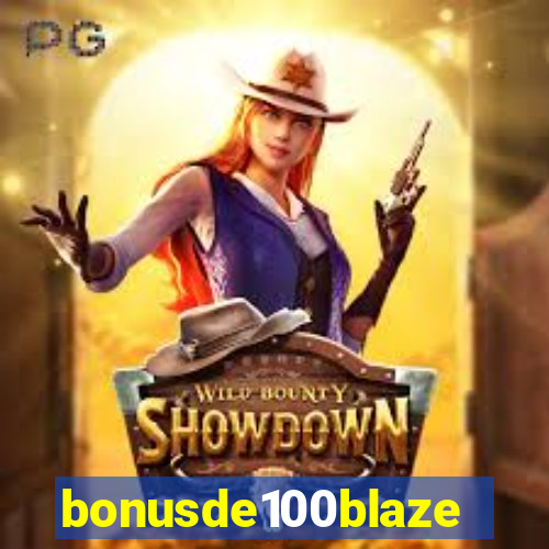 bonusde100blaze