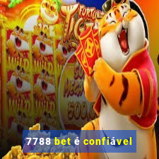 7788 bet é confiável