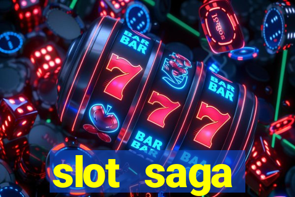 slot  saga