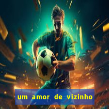 um amor de vizinho karen santos pdf