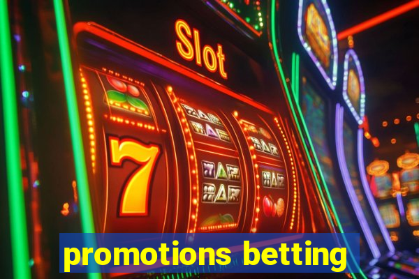 promotions betting