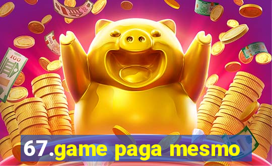 67.game paga mesmo