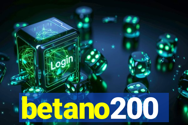 betano200