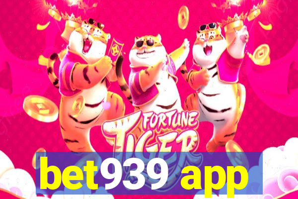 bet939 app