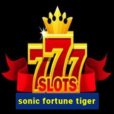 sonic fortune tiger