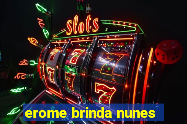 erome brinda nunes