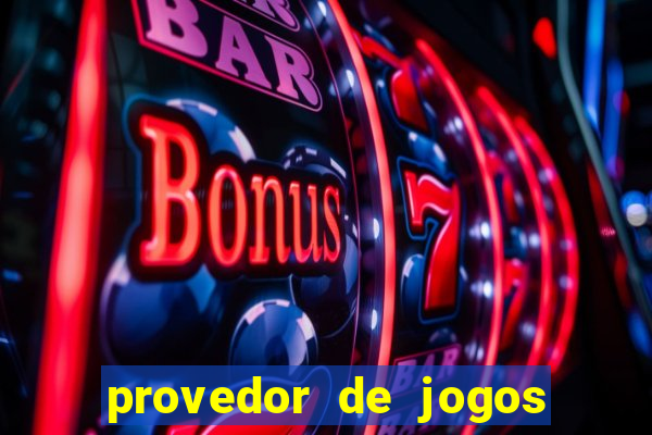 provedor de jogos de casino