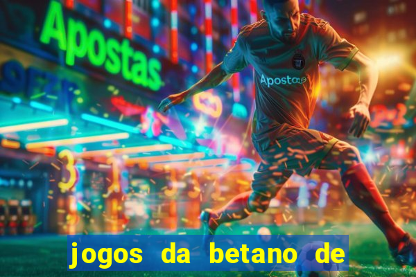 jogos da betano de 1 centavo