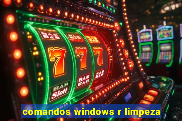 comandos windows r limpeza