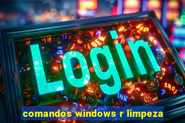 comandos windows r limpeza