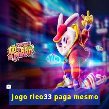 jogo rico33 paga mesmo