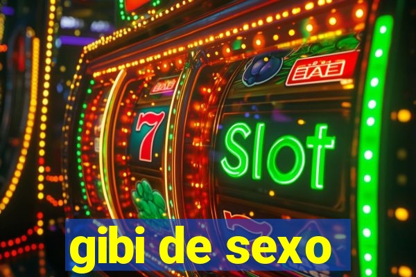 gibi de sexo