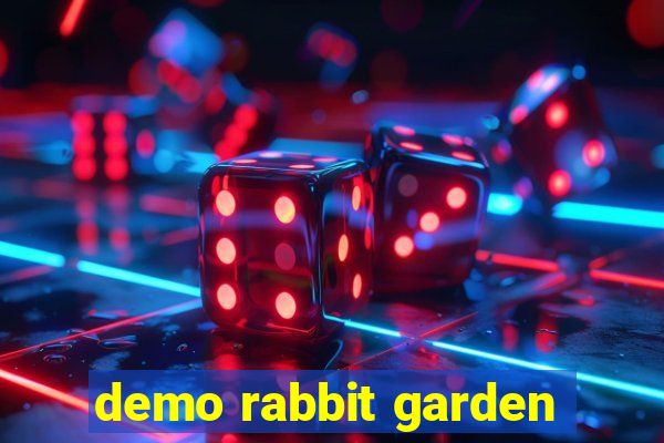 demo rabbit garden