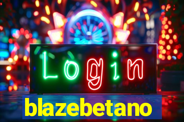 blazebetano