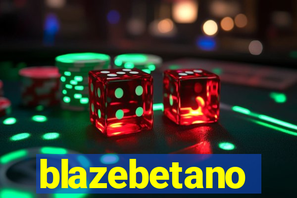 blazebetano