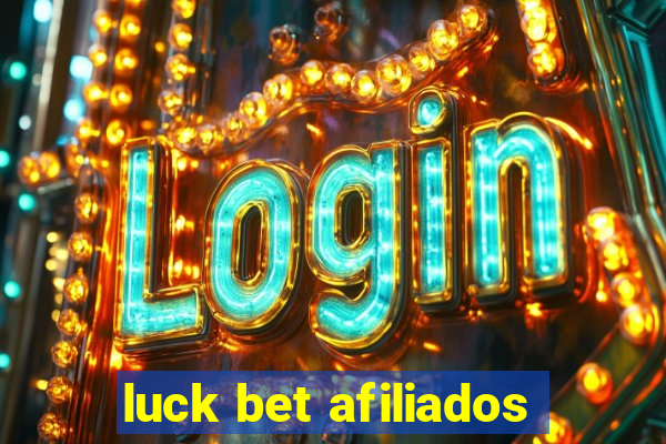 luck bet afiliados