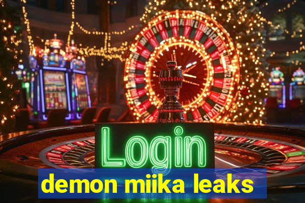 demon miika leaks