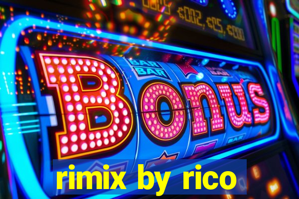 rimix by rico