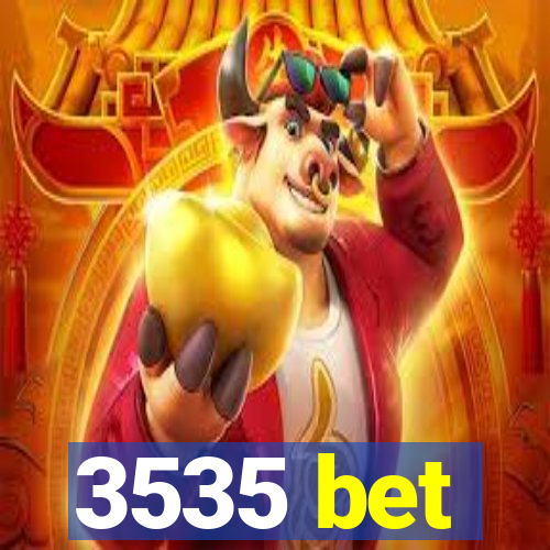 3535 bet