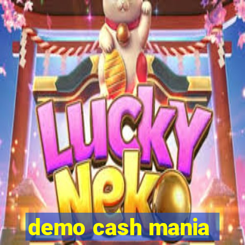 demo cash mania