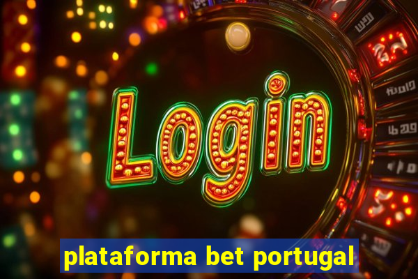 plataforma bet portugal