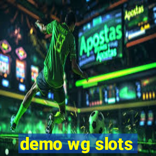 demo wg slots