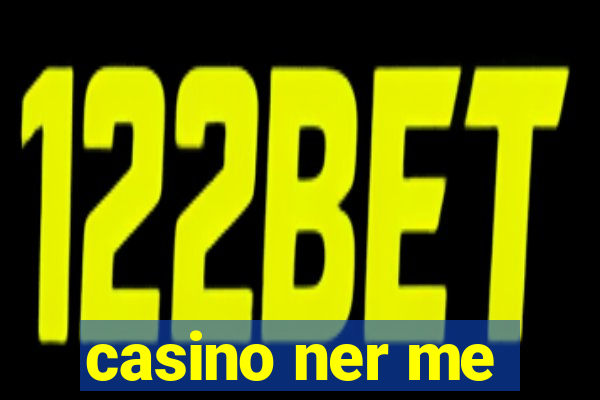 casino ner me