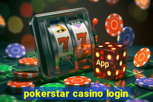 pokerstar casino login