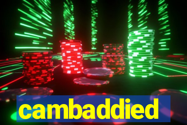 cambaddied