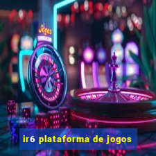 ir6 plataforma de jogos