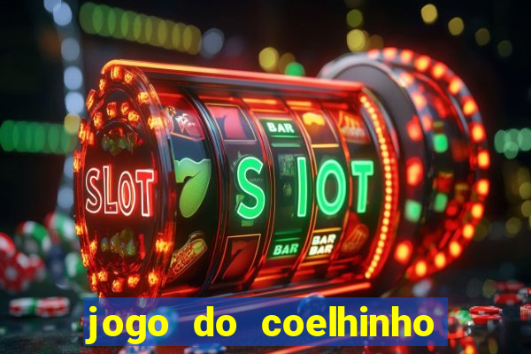 jogo do coelhinho de ganhar dinheiro