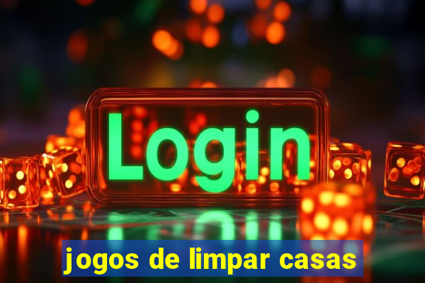 jogos de limpar casas