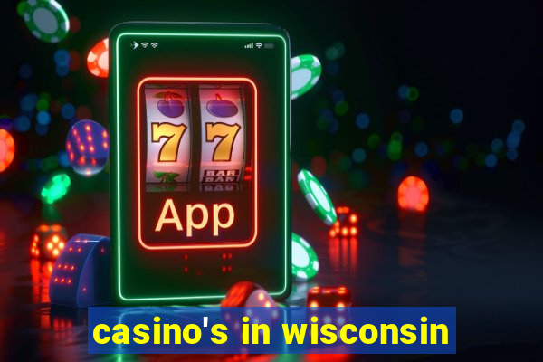 casino's in wisconsin