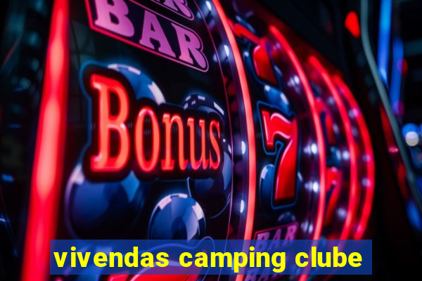 vivendas camping clube