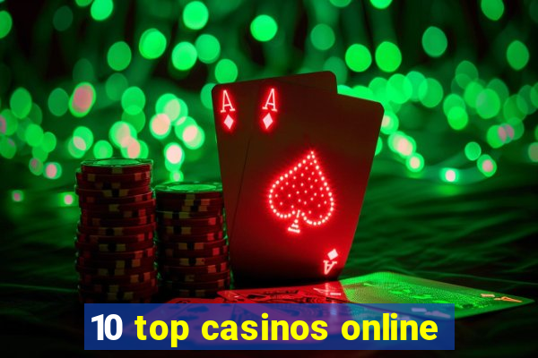 10 top casinos online