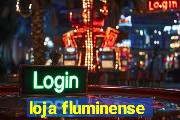 loja fluminense