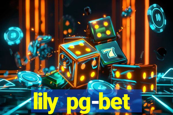 lily pg-bet