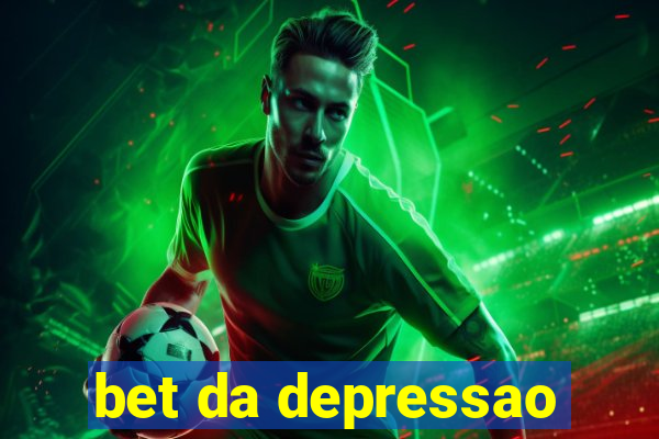 bet da depressao