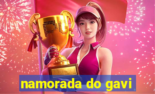 namorada do gavi