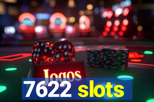 7622 slots