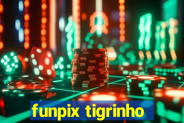 funpix tigrinho