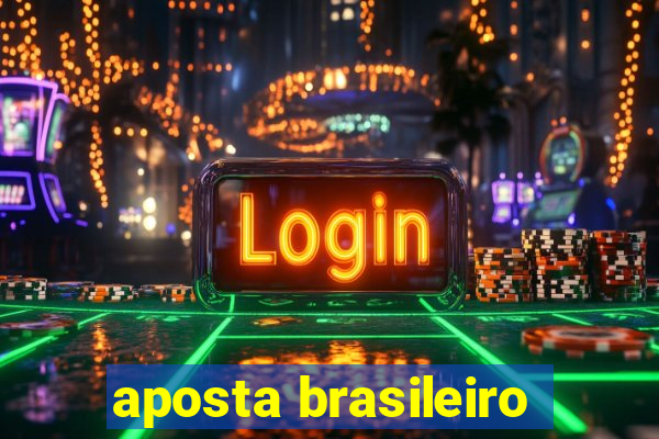 aposta brasileiro