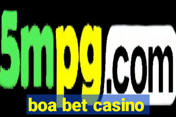 boa bet casino